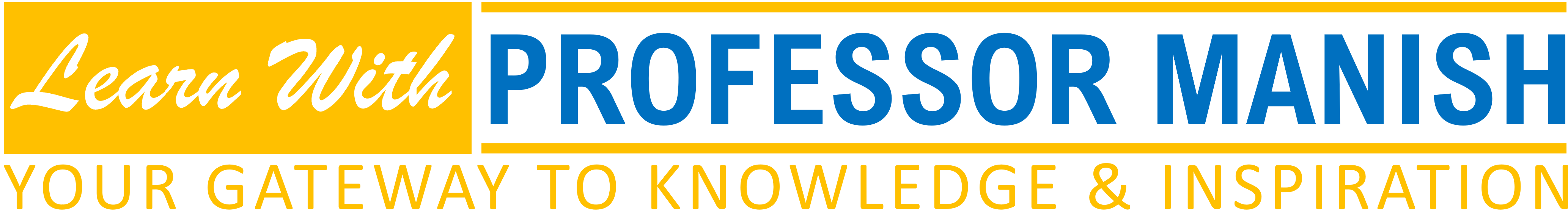 Learn with Professor Manish